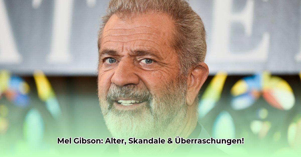 wie-alt-ist-mel-gibson